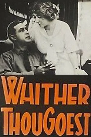Постер: Whither Thou Goest