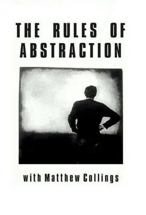 Постер: The Rules of Abstraction with Matthew Collings