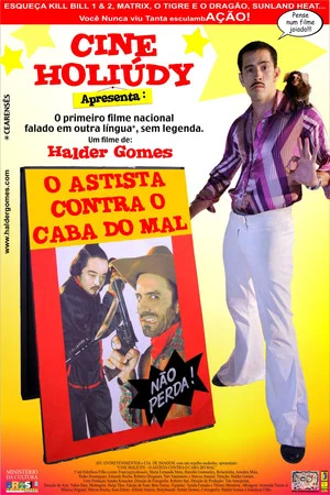 Постер: Cine Holiúdy - O Astista Contra o Caba do Mal