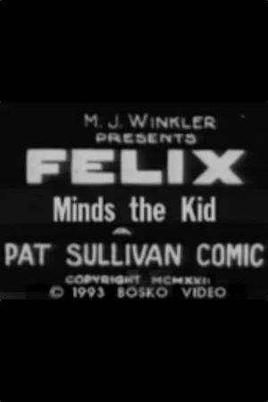 Постер: Felix Minds the Kid