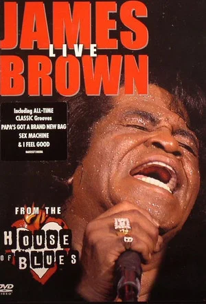 Постер: James Brown: Live From The House Of Blues