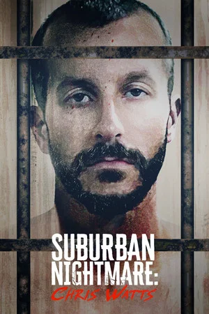 Постер: Suburban Nightmare: Chris Watts
