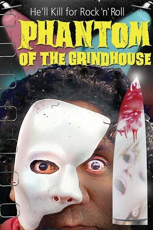 Постер: Phantom of the Grindhouse