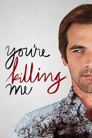 Постер: You're Killing Me