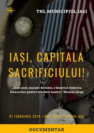 Постер: Iași, capitala Sacrificiului!