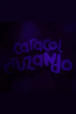Постер: Caracol Cruzando