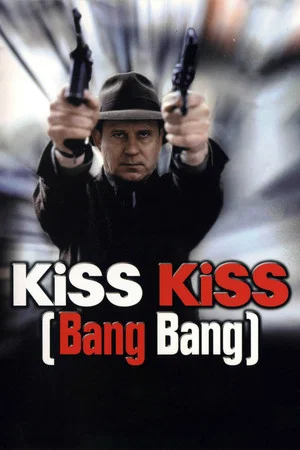 Постер: Kiss Kiss (Bang Bang)