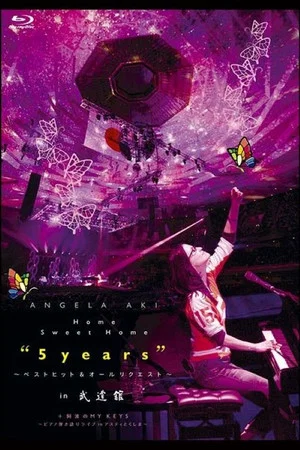 Постер: HOME SWEET HOME "5YEARS" ~Best Hit & All Request~ in Budokan + Awa no MY KEYS ~Piano Hikigatari Live in Asty Tokushima~