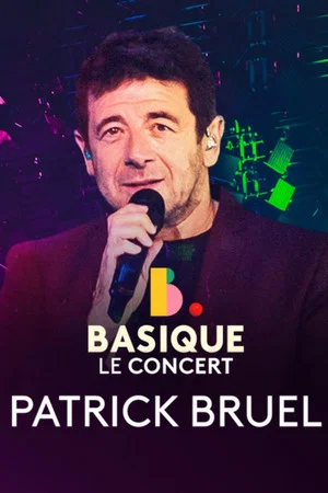 Постер: Patrick Bruel - Basique, le concert