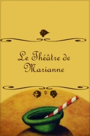 Постер: Marianne's Theatre