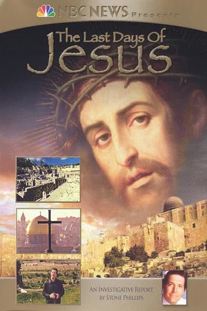 Постер: NBC News Presents - The Last Days of Jesus