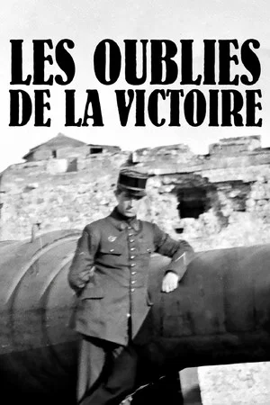 Постер: Les Oubliés de la victoire - L'Odyssée des soldats d'Orient