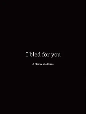 Постер: I Bled For You