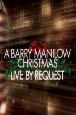 Постер: A Barry Manilow Christmas: Live by Request