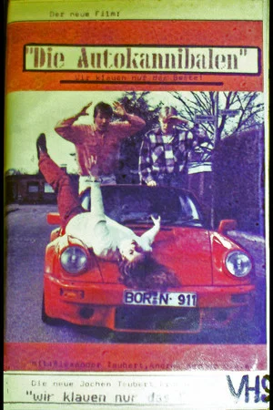 Постер: Die Autokannibalen - Wir klauen nur das Beste!