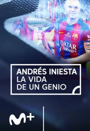 Постер: Andres Iniesta, la vida de un genio