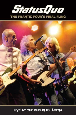 Постер: Status Quo: The Frantic Four’s Final Fling - Live At The Dublin 02 Arena