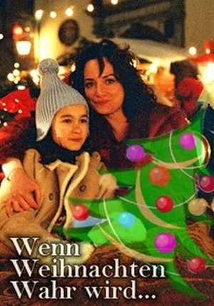 Постер: Wenn Weihnachten wahr wird