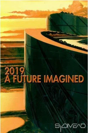 Постер: 2019: A Future Imagined