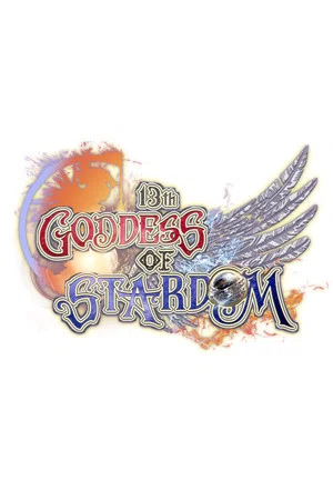 Постер: Stardom 13th Goddesses of Stardom Tag League ~Championship Match~