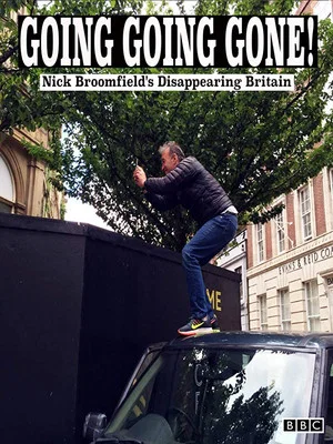 Постер: Going Going Gone: Nick Broomfield's Disappearing Britain