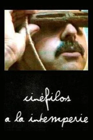 Постер: Cinéfilos a la intemperie
