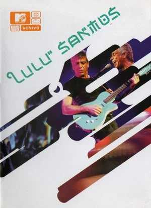 Постер: MTV ao Vivo: Lulu Santos
