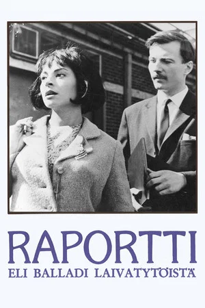 Постер: Raportti eli balladi laivatytöistä