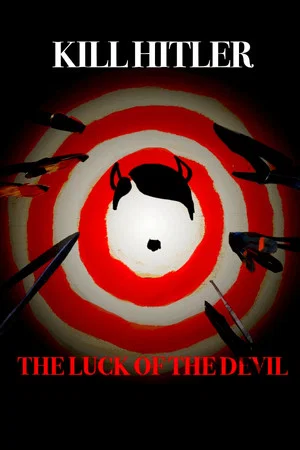 Постер: Kill Hitler! The Luck of the Devil