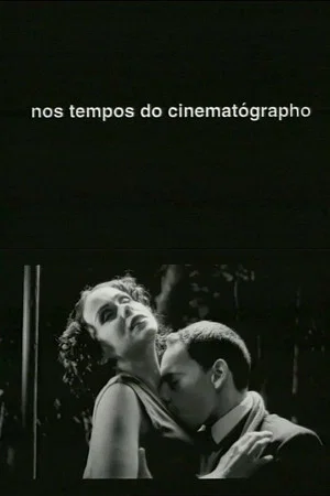 Постер: Nos Tempos do Cinematógrapho