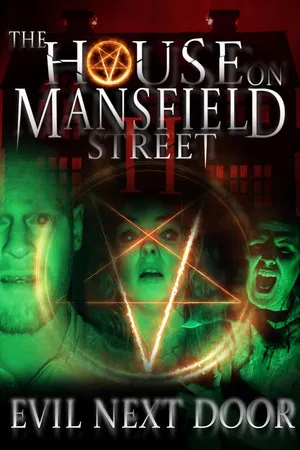 Постер: The House on Mansfield Street II: Evil Next Door