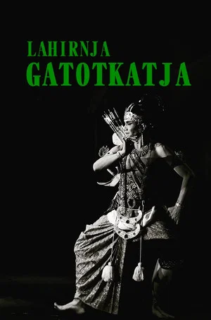 Постер: Lahirnja Gatotkatja