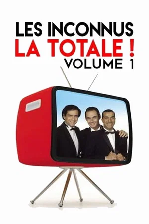 Постер: Les Inconnus - La Totale ! (Vol. 1)