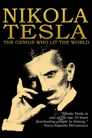 Постер: Nikola Tesla: The Genius Who Lit the World