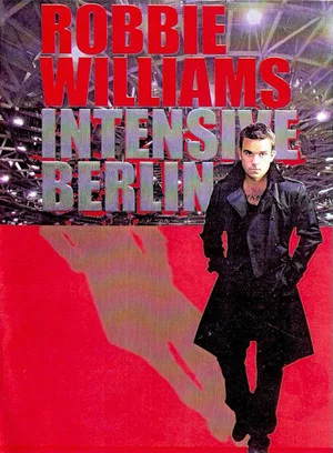 Постер: Robbie Williams - Live From Berlin, Germany / 2009
