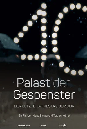 Постер: Palace of Ghosts: The Last Anniversary of the GDR
