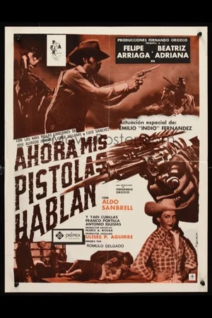 Постер: Ahora mis pistolas hablan