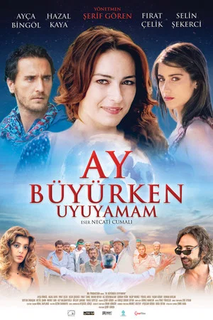 Постер: Ay Büyürken Uyuyamam