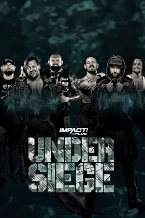 Постер: IMPACT Wrestling: Under Siege 2021