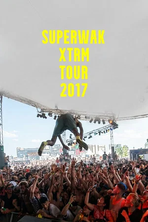 Постер: SUPERWAK XTRM TOUR 2017