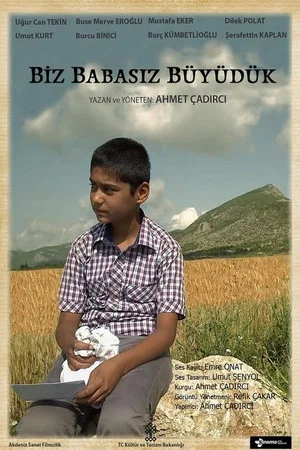 Постер: Biz Babasız Büyüdük
