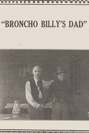 Постер: Broncho Billy's Dad