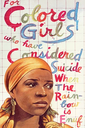 Постер: For Colored Girls Who Have Considered Suicide / When the Rainbow Is Enuf