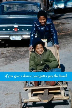 Постер: If You Give a Dance, You Gotta Pay the Band