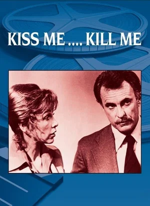 Постер: Kiss Me... Kill Me