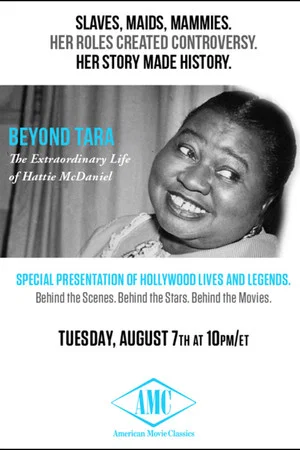Постер: Beyond Tara: The Extraordinary Life of Hattie McDaniel