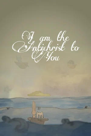 Постер: I Am The Antichrist To You