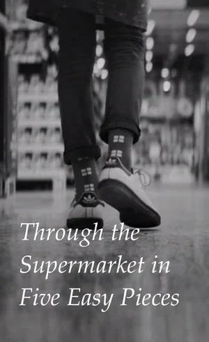 Постер: Through the Supermarket in Five Easy Pieces