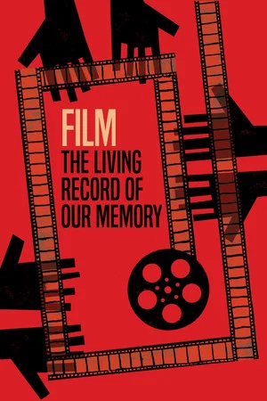 Постер: Film: The Living Record of Our Memory