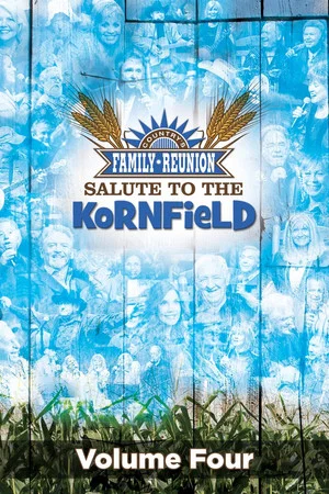 Постер: Country's Family Reunion: Salute to the Kornfield (Vol. 4)